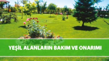 Yeşil Alanların Bakım ve Onarımı